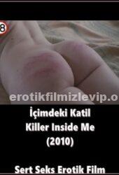 İçimdeki Katil 2010 Sert Seks Erotik Filmi izle